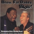 Harmonica Fats & Bernie Pearl - Blow, Fat Daddy, Blow Harmonica Fats & Bernie Pearl - Blow, Fat Daddy, Blow